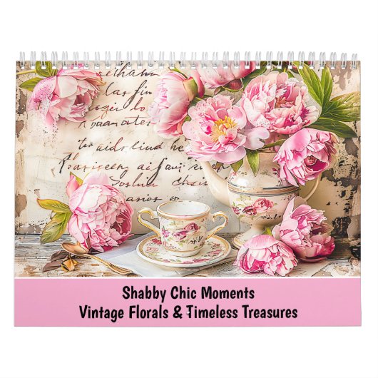 シャビーシックな瞬間 - ヴィンテージ フラワーズ & タイムレス T カレンダー (カバー)