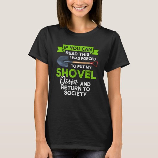シャベルもしガーデ読ィングを入れてもいい Tシャツ (正面)