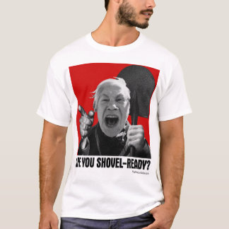 シャベル準備ができていますか。 (イェレナを叫びます) Tシャツ