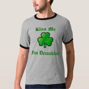 シャムロック、私はDrunkish、接吻します私にです Tシャツ