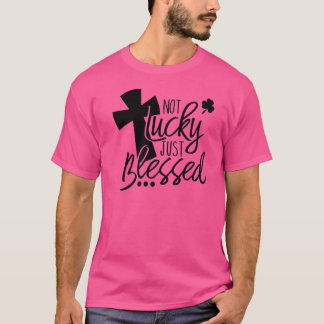 シャムロックNot Lucky 賛美 Just  Bible Christian Re Tシャツ