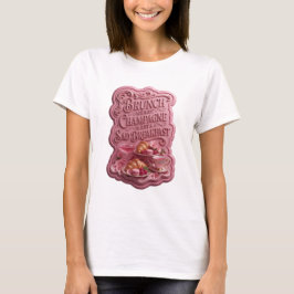 シャンパンなしのブランチなんて悲しい朝食でしかない v2 tシャツ