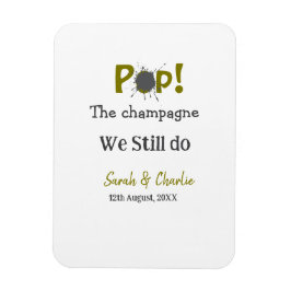 シャンパンを開けましょう 私たちはまだゴールドグレーのカップルです マグネット