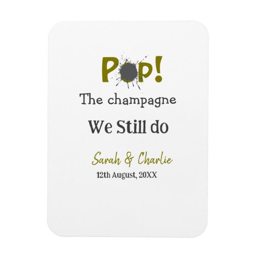 シャンパンを開けましょう 私たちはまだゴールドグレーのカップルです マグネット (縦)
