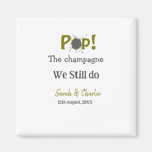 シャンパンを開けましょう 私たちはまだゴールドグレーのカップルです マグネット (正面)