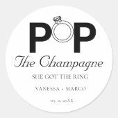 シャンパンを開けろ、彼女が指輪を手に入れたよ 結婚するんだ ラウンドシール (正面)