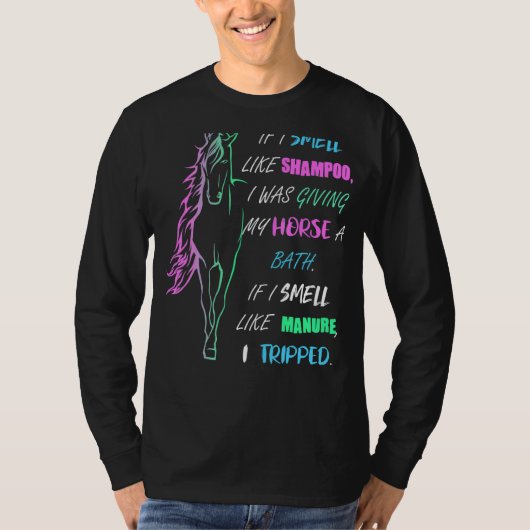 シャンプーもしの香りがする私の馬のバ与えーだった Tシャツ (正面)