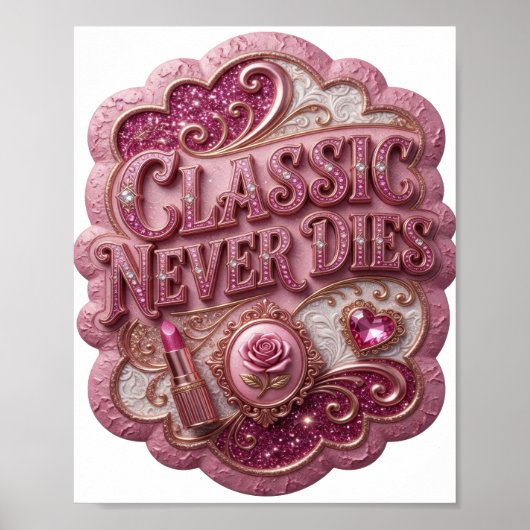 シャープなピンクのCLASSIC NEVER DIES ポスター (正面)