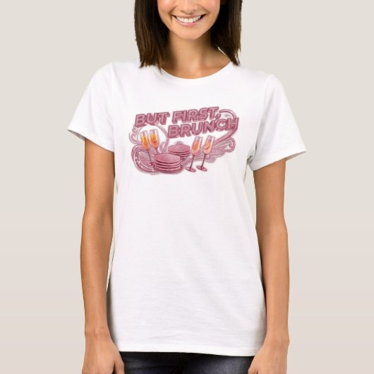 シャープピンクのBUT FIRST BRUNCH シャツデザイン Tシャツ (正面)