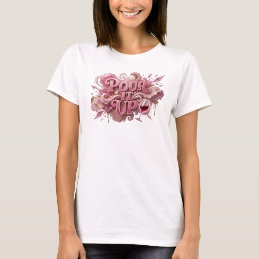 シャープピンクのPOUR+IT+UPスローガンTシャツ Tシャツ (正面)
