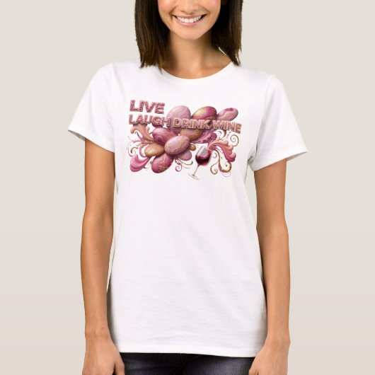 シャープピンク LIVE LAUGH DRINK WINEスローガンTシャツ Tシャツ (正面)