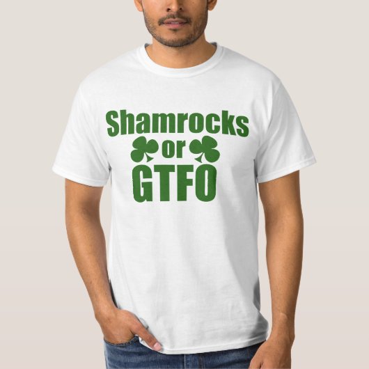 シャームロックまたはGTFOセントパトリックスの日 Tシャツ (正面)