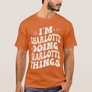 シャーロットになってシャーロットらしいことをする グルービーなパーソナル Tシャツ