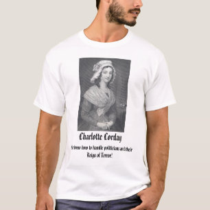 、シャーロットCorday corday、彼女はhandlにいかに…知っていました Tシャツ