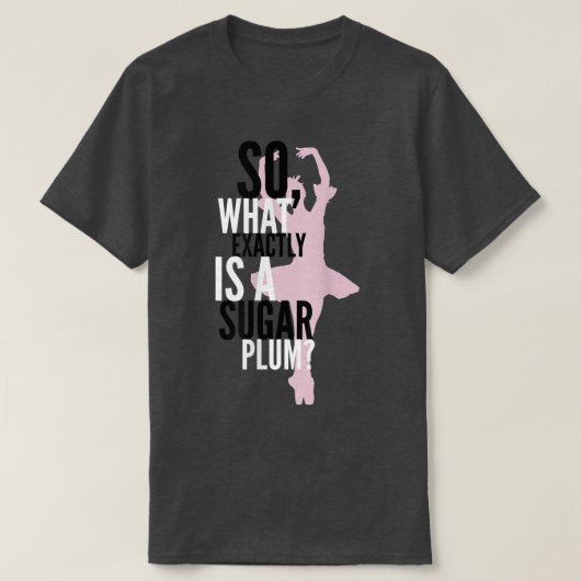 シュガープラムTeeNutcrackerバレエ砂糖Plとは Tシャツ (デザイン正面)