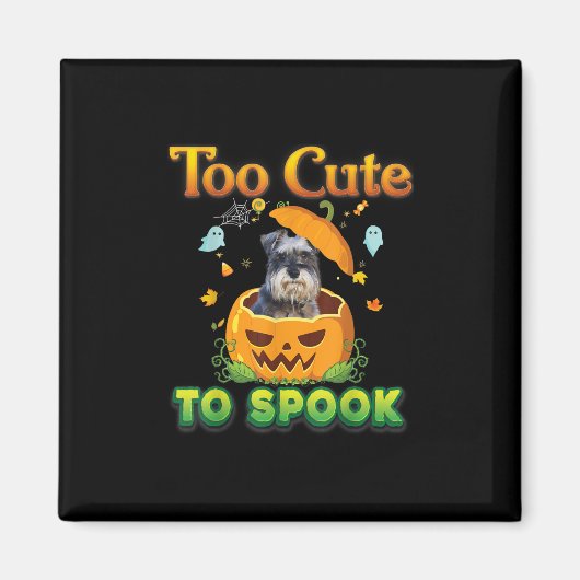 シュナウツァードグハロウィンカボチャを甘やかすには可愛すぎる マグネット (正面)