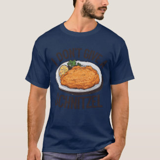シュニッツェルなんて知らないよ 面白い食べ物のユーモア 家族 Tシャツ
