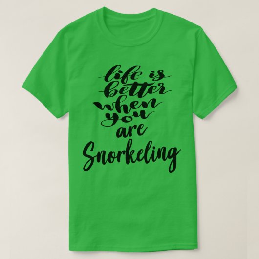 シュノーケリングの方が人生は良い Tシャツ (デザイン正面)