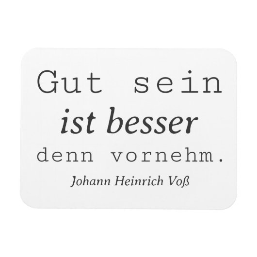 シュリヒトヨハン・ハインリッヒVoss Zitat Gut sein マグネット (横)