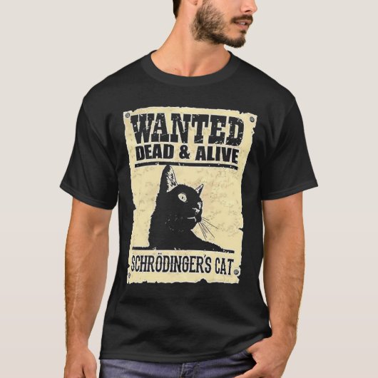 シュレディンガーの猫が死んだか生きていたかを知りたかった Tシャツ (正面)