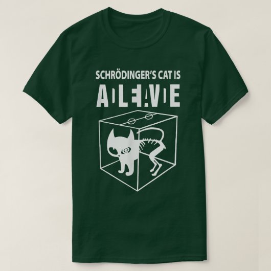 シュレディンガーの猫が生きてる科学猫おもしろいが欲しい Tシャツ (デザイン正面)