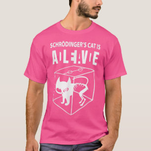 シュレディンガーの猫が生きてる科学猫おもしろいが欲しい Tシャツ