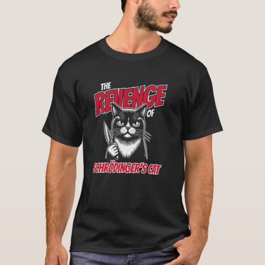 シュレディンガーの猫の復讐 面白い Tシャツ (正面)