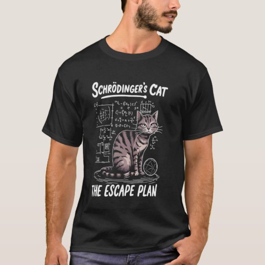 シュレディンガーの猫の脱出計画 おもしろ科学教師 Tシャツ (正面)