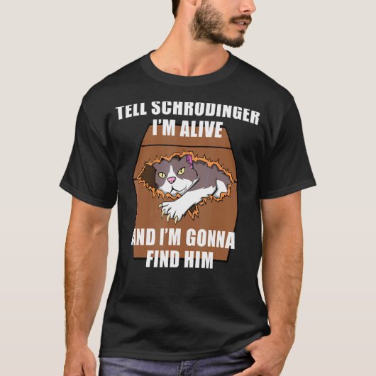 シュレディンガーの猫 死んでる 生きてる 学生 物理学 Tシャツ (正面)