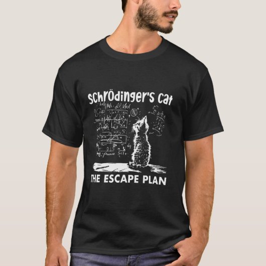 シュレーディンガーの猫の脱出計画 おもしろ科学グッズ Tシャツ (正面)