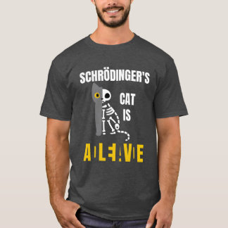 シュレーディンガーの猫はシュレーディンガーの猫がおかしい Tシャツ