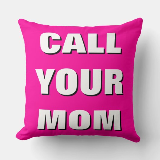 ショッキングピンク、黒く及び白い呼出しあなたのお母さんの装飾用クッション クッション (正面)