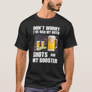ショットとブースターバックの両方を持っている心配はない Tシャツ