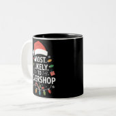 ショッピング分隊の家族のクリスマスをオーバーショップする可能性が最も高い ツートーンマグカップ (正面左)