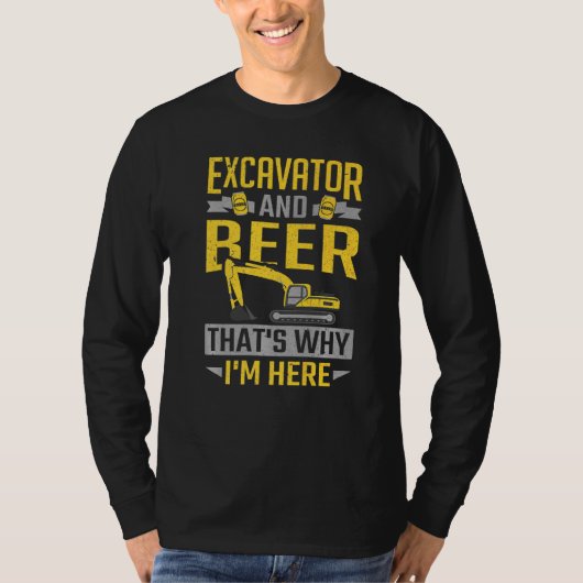 ショベル&ビール私がここにいる理由建築 Tシャツ (正面)