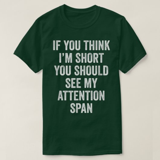 ショートアテンションスパンADHD認識度 おもしろい Tシャツ (デザイン正面)