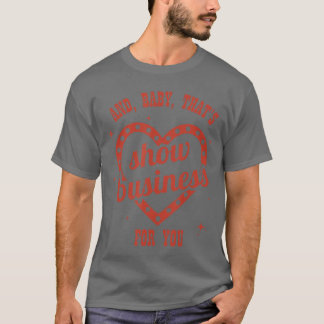 ショービジネスはそういうもの 皮肉でユーモアあふれるレトロなデザイン Tシャツ