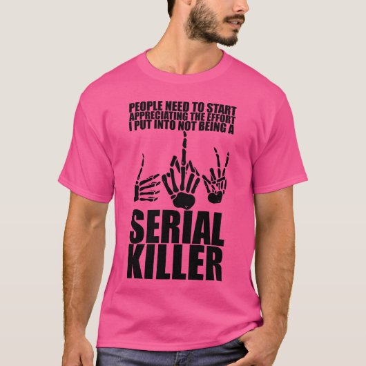 シリアルキラーにならないようにする努力 re tシャツ (正面)