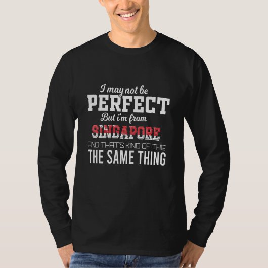 シンガポールは完璧 Tシャツ (正面)