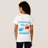 シンガポール人は私のHomiesです Tシャツ (裏面フル)
