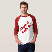 シングルだって楽しい! Tシャツ (正面フル)