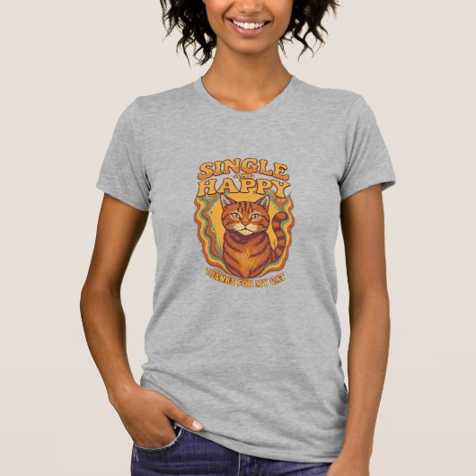 シングルで幸せ 猫に感謝 Tシャツ (正面)