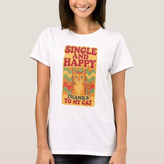 シングルで幸せ... Tシャツ (正面)