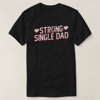 シングルファザーの強いお父さんTシャツ | 自慢のシングルファザーのギフト Tシャツ