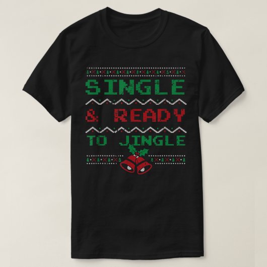 シングル＆レディ・トゥ・ジングル 面白いクリスマスパジャマ Tシャツ (デザイン正面)