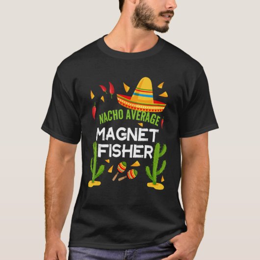 シンコ・デ・マヨのナチョ平均マグネットフィッシャー Tシャツ (正面)