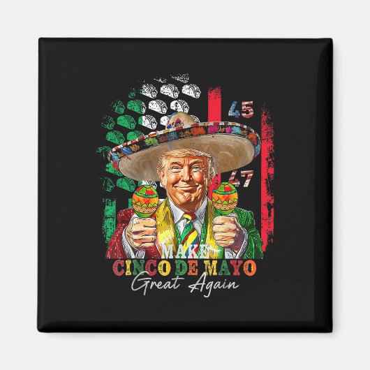 シンコ・デ・マヨ シンコ・デ・マヨを再び偉大に トランプ マグネット (正面)