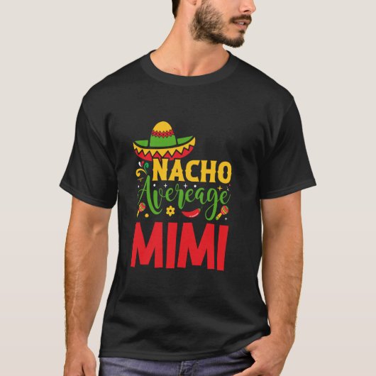 シンコ・デ・マヨ・フィエスタ・ナチョ・アベレージ・ミミ Tシャツ (正面)