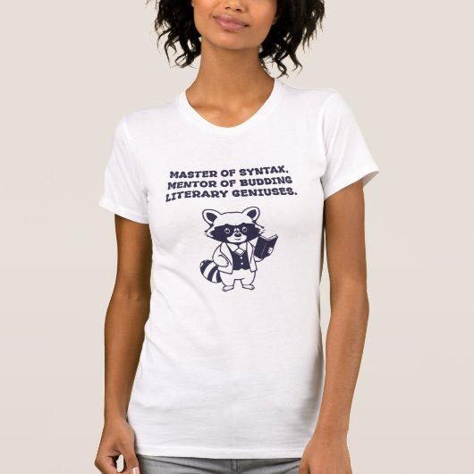シンタックスの達人、芽生える文学的天才の指導者 Tシャツ (正面)