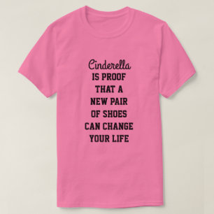 シンデレラは新しい靴のペアが… Tシャツ